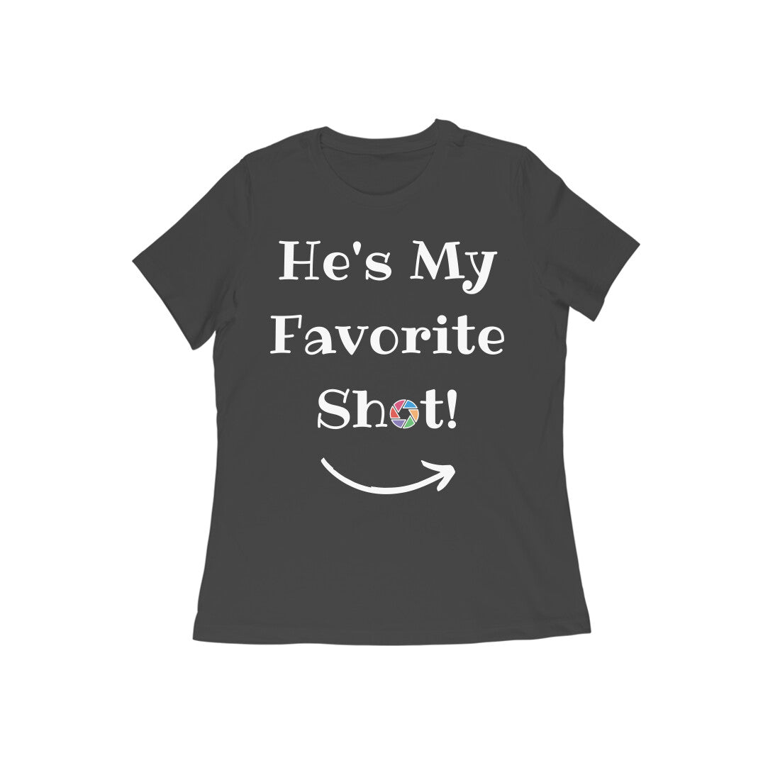 He is My Favorite Shot Photography T-shirt