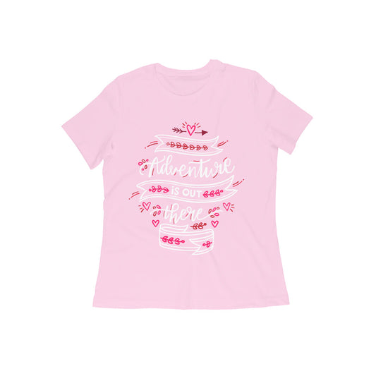 Adventure is Out There Quote T-shirt for Women