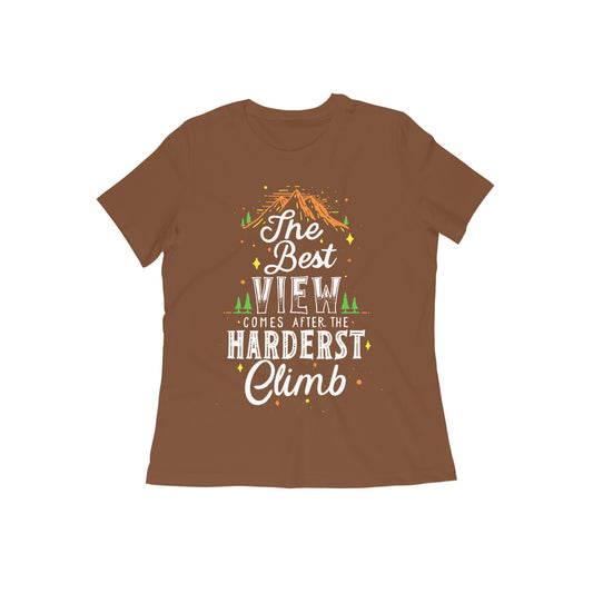 The Best View Comes After The Hardest Climb Quote T-shirt for Women