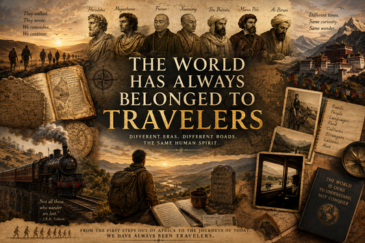 The World has Always Belonged to Travelers
