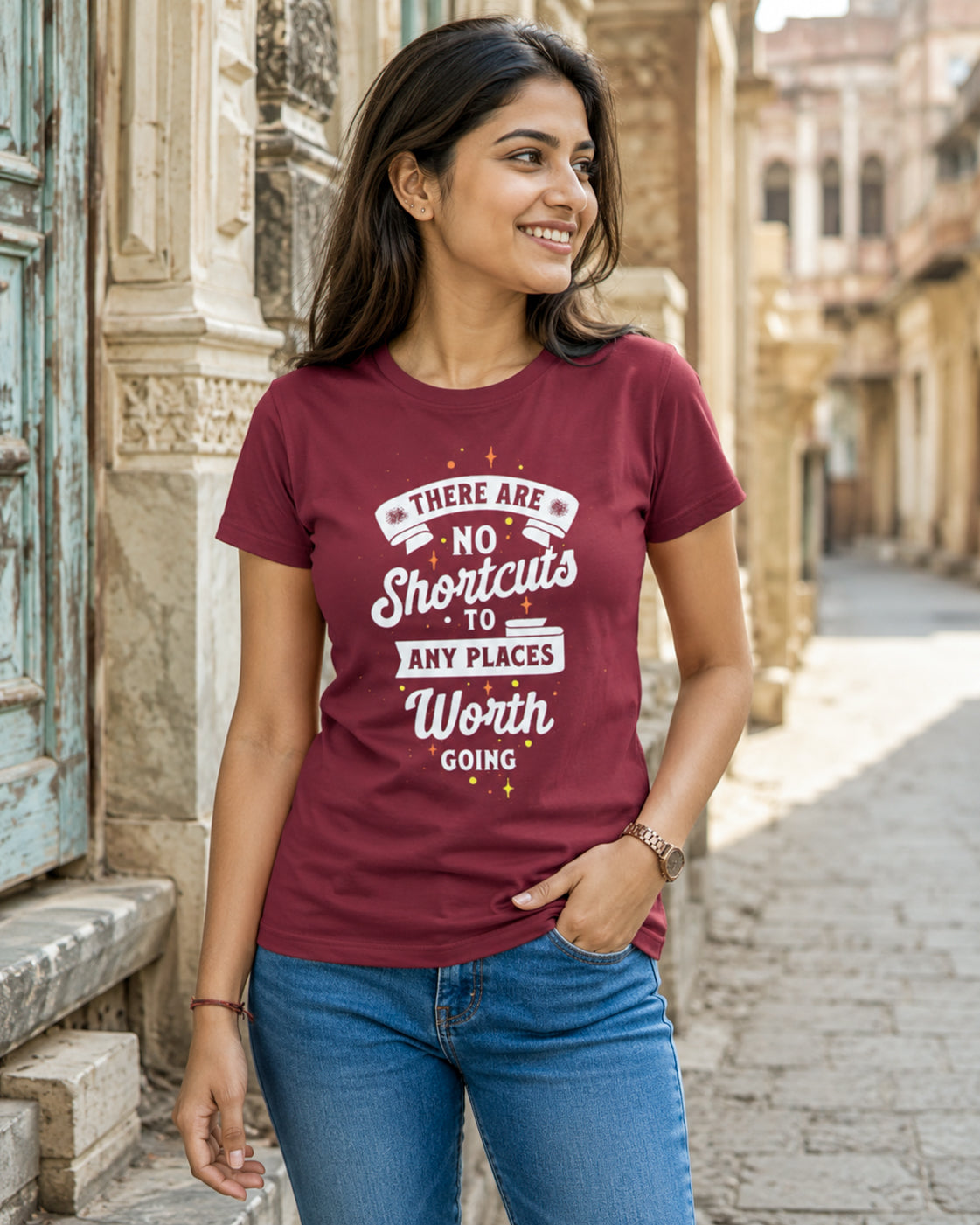 There Are No Shortcuts To Any Places Worth Going Women's Quote T-shirt