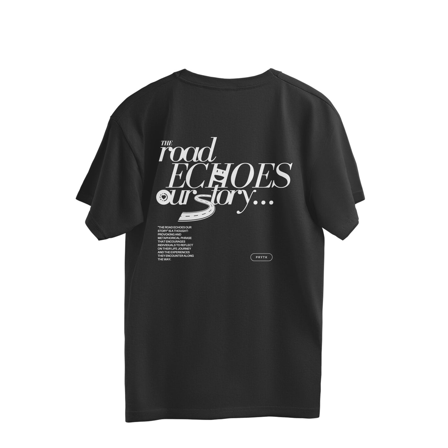 The Road Echoes Our Story Overhalf T-shirt