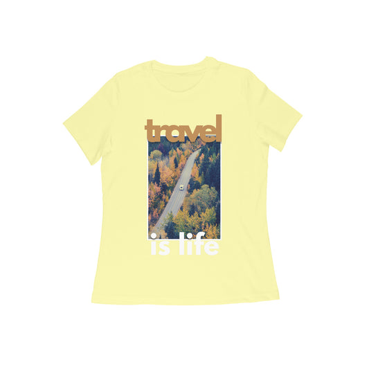 Travel is Life Yellow Women's T-shirt