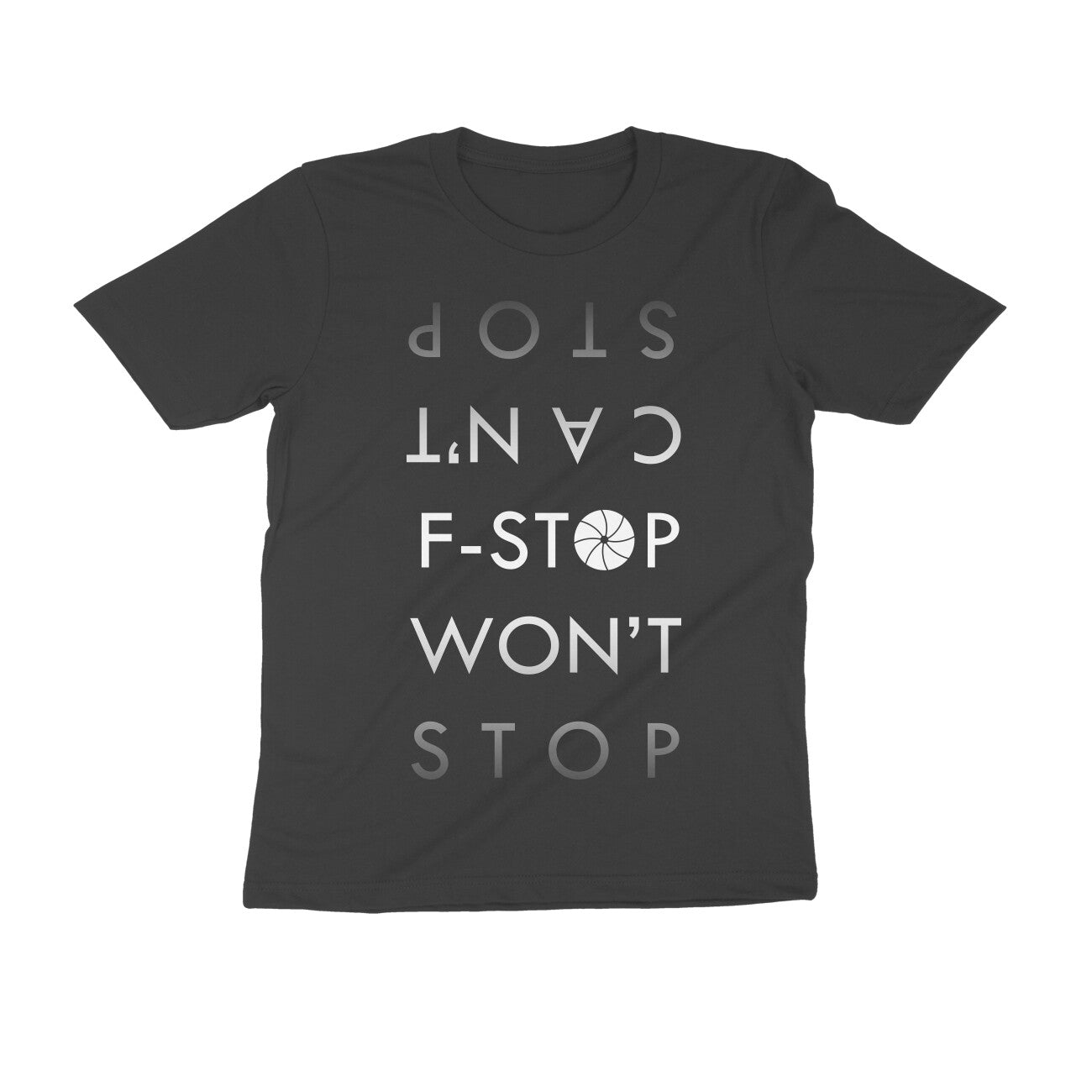 Can't Stop F-stop Won't Stop Men's T-shirt