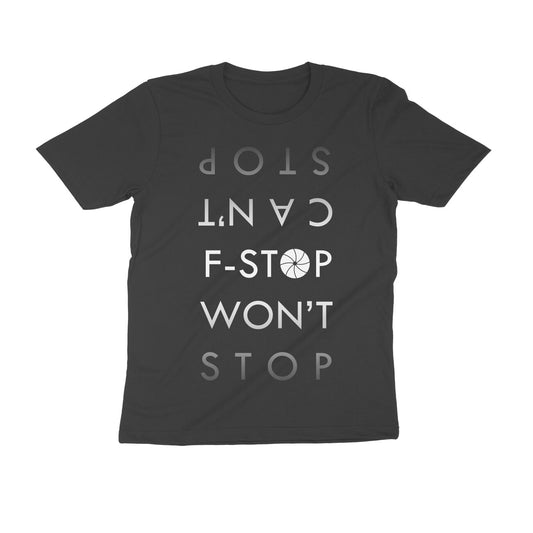 Can't Stop F-stop Won't Stop Men's T-shirt