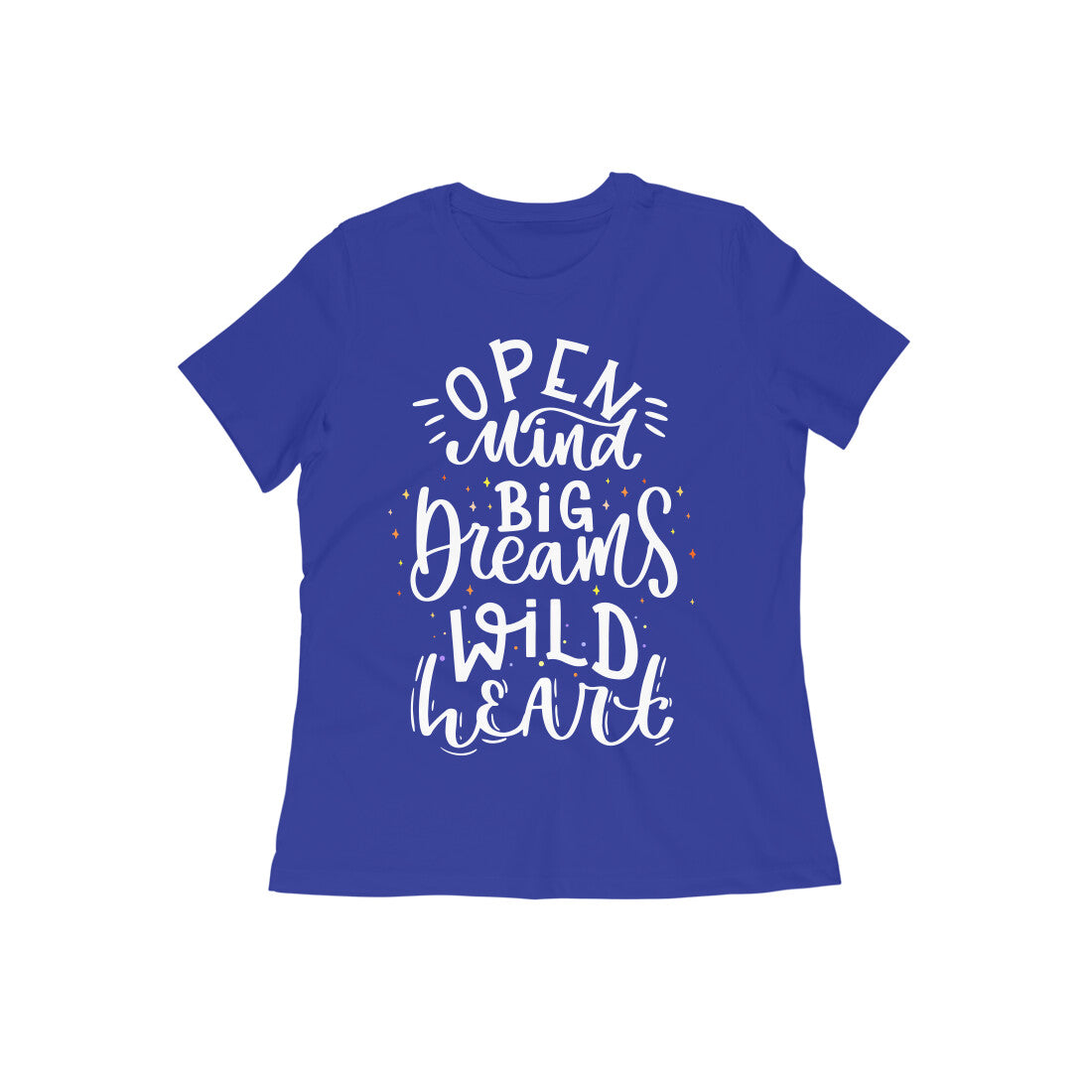 Open Mind Big Dreams Wild Heart Quote T-shirt for Women