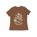 Say Yes To New Adventures  Women's Quote T-shirt