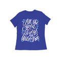 All The Good Things Are Wild & Free Women's Quote T-shirt